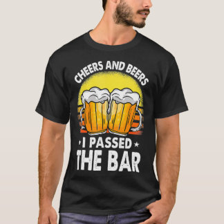 T-shirt Bar Exam Shirt Cadeaux Cheers Et Bière J'Ai Passé 