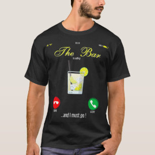 T-shirt Bar Is Calling Mobile Call Design Wine Day Drinkin
