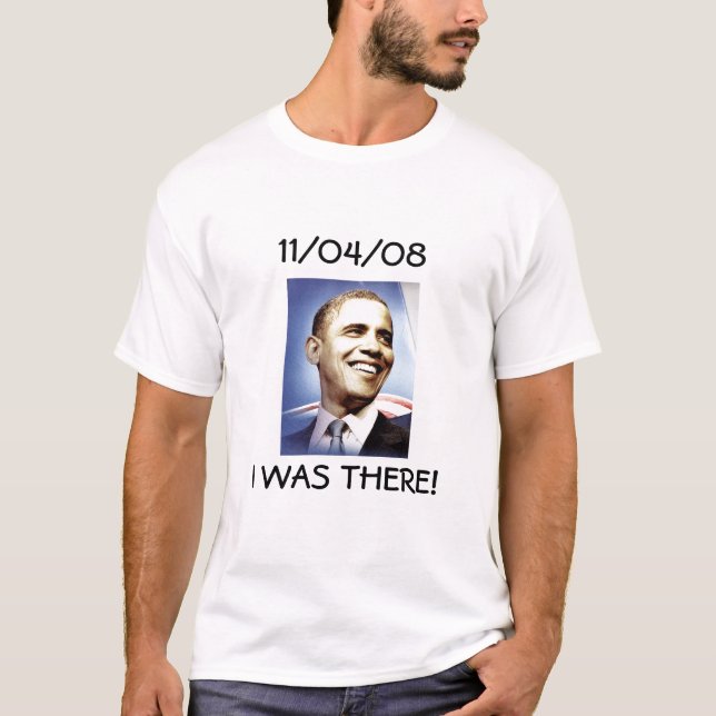 T-SHIRT BARACK OBAMA, J'ÉTAIS LÀ ! (Devant)