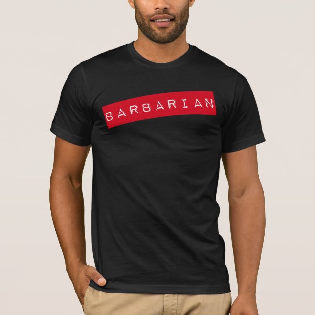 T-shirt barbare (de discipline des besoins) (Devant)