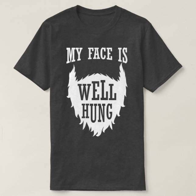 T-shirt Barbe complète Mon visage est bien accroché (Design devant)