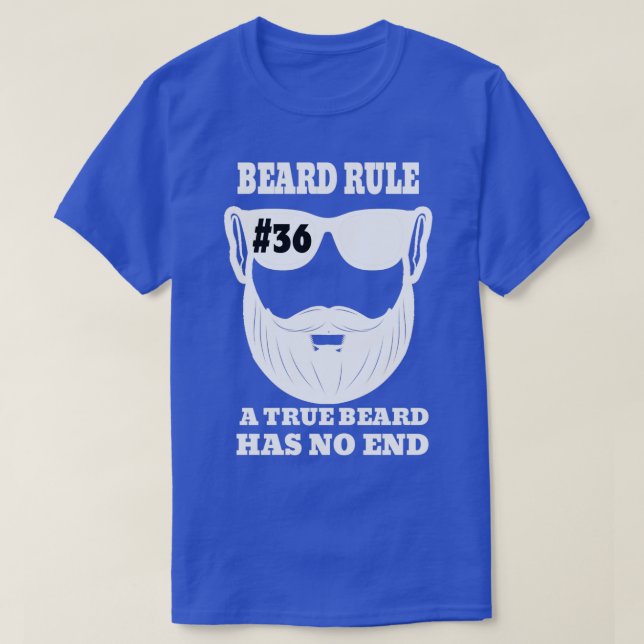 T-shirt Barbe Règle 36 Une Vraie Barbe N'A Pas De Fin (Design devant)