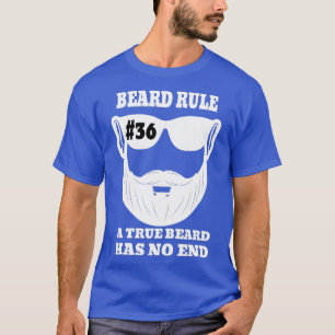 T-shirt Barbe Règle 36 Une Vraie Barbe N'A Pas De Fin