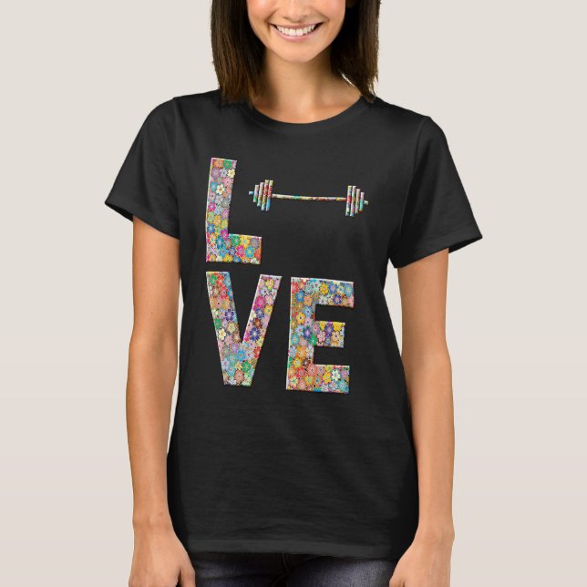 T-shirt Barbell Gym Workout Love Flowers (Devant)
