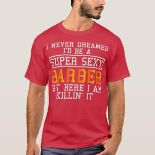 T-shirt Barber Funny Hairlist Haircutter pour coiffure