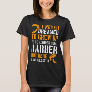 T-shirt Barber Hairdresser Cosmetologist Hair Stylist Beau