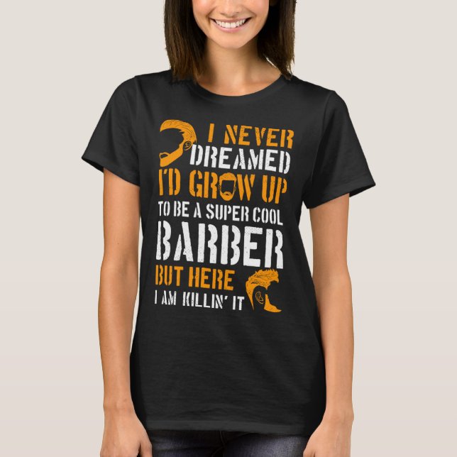 T-shirt Barber Hairdresser Cosmetologist Hair Stylist Beau (Devant)