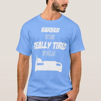 T-shirt Barber Job Fun Cadeau pour chaque Barber Funny Slo