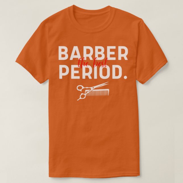 T-shirt Barber La Meilleure Période Ironique Et Drôle Barb (Design devant)