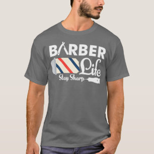 T-shirt Barber Life Stay Sharp Funny Barber Pot Pun