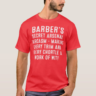 T-shirt Barbers Secret Arsenal Sarcasme