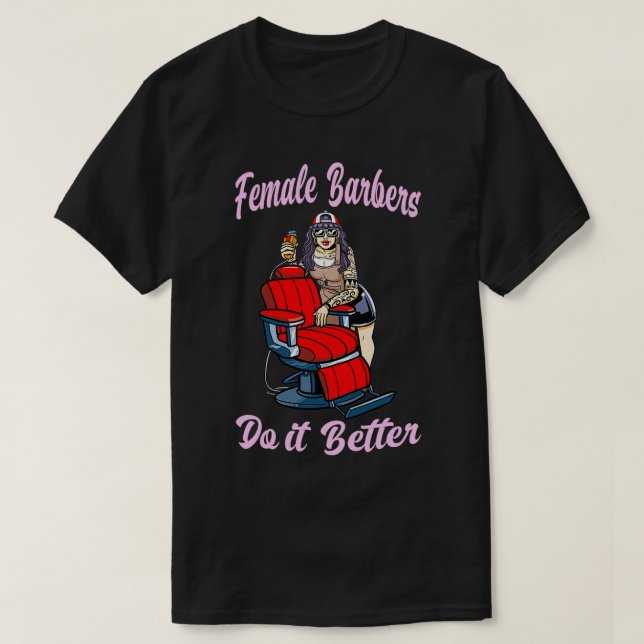 T-shirt Barbershop Femme Barber Faites-Le Mieux Coiffeur (Design devant)