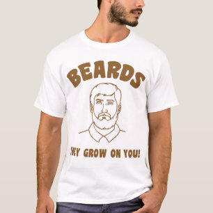 T-shirt Barbes qu'ils se développent sur vous !