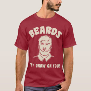 T-shirt Barbes qu'ils se développent sur vous !