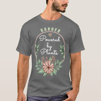T-shirt Barbier Alimenté Par Un Amoureux Plante Design