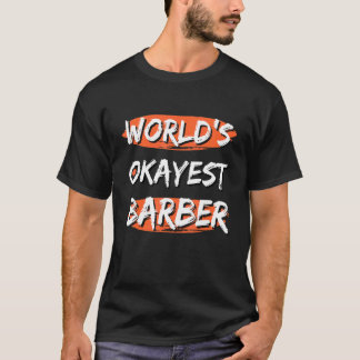 T-shirt Barbier le plus Okayest du monde dit Sarcastic Bar