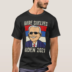 T-shirt Bare Shelves Biden 2021 Mème drôle