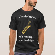 T-shirt Bari Bad Day | Baritone Saxophone