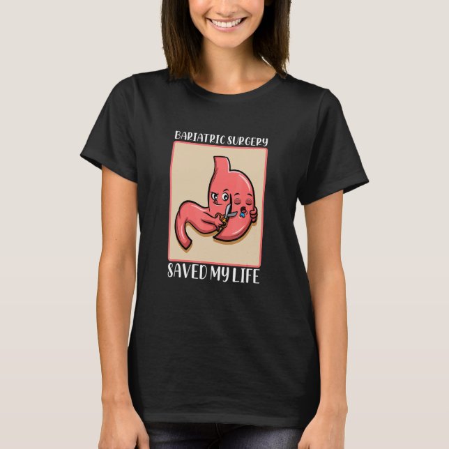 T-shirt Bariatric Surgery Saved my Life Gastric Bypass Sur (Devant)