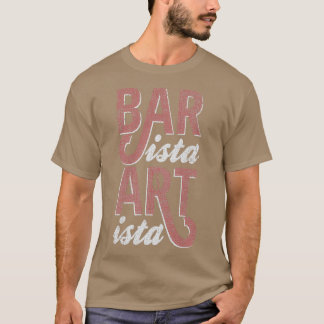 T-shirt Barista Artista Barista Art Life