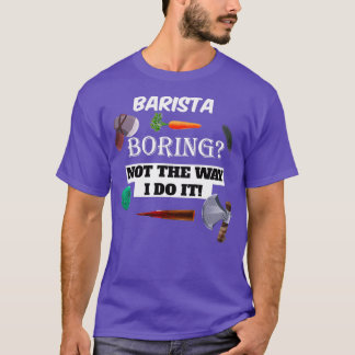 T-shirt barista Boring
