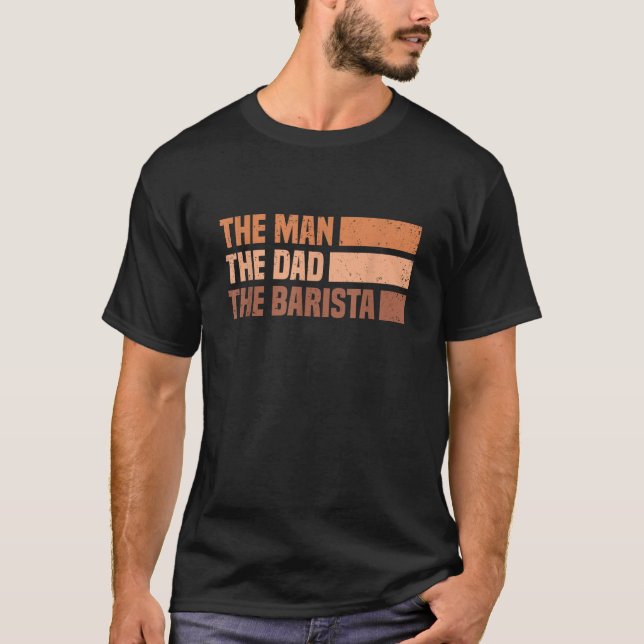 T-shirt Barista Coffee Maker Espresso Merch Man Papa Baris (Devant)