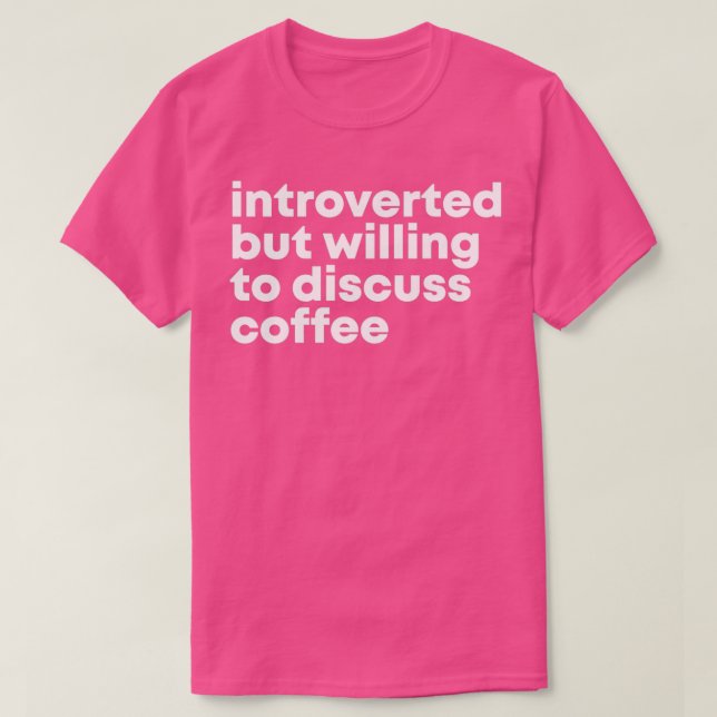 T-shirt Barista Design Introverted mais prêt à discuter (Design devant)