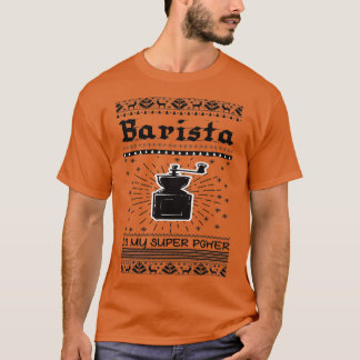 T-shirt Barista est mon café super-puissance Barista 1