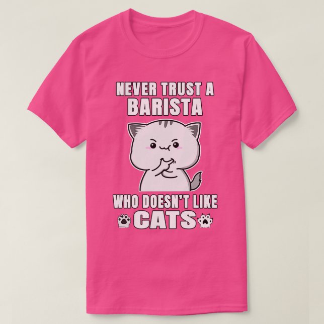 T-shirt Barista ne jamais faire confiance à quelqu'un qui  (Design devant)