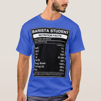 T-shirt Barista Student Nutrition Facts Étiquette Funny Fu