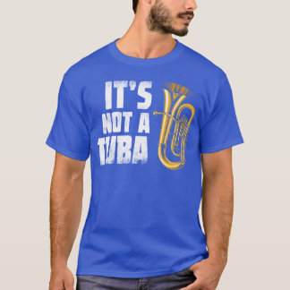 T-shirt Baritone Euphonium Its Not auba Marching Band gift