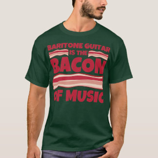 T-shirt baritone guitare Cadeaux bacon de musique