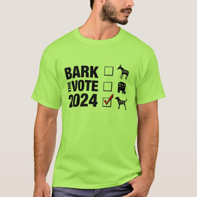 T-shirt Bark the Vote Election 2024 - Vote Dog in 2024 (Devant)
