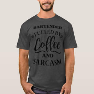 T-shirt Barman alimenté par le café et le sarcasme