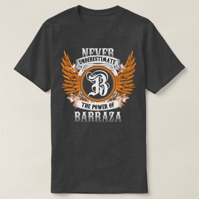 T-shirt Barraza Nom Chemise Ne Sous-Estime Jamais La Puiss (Design devant)