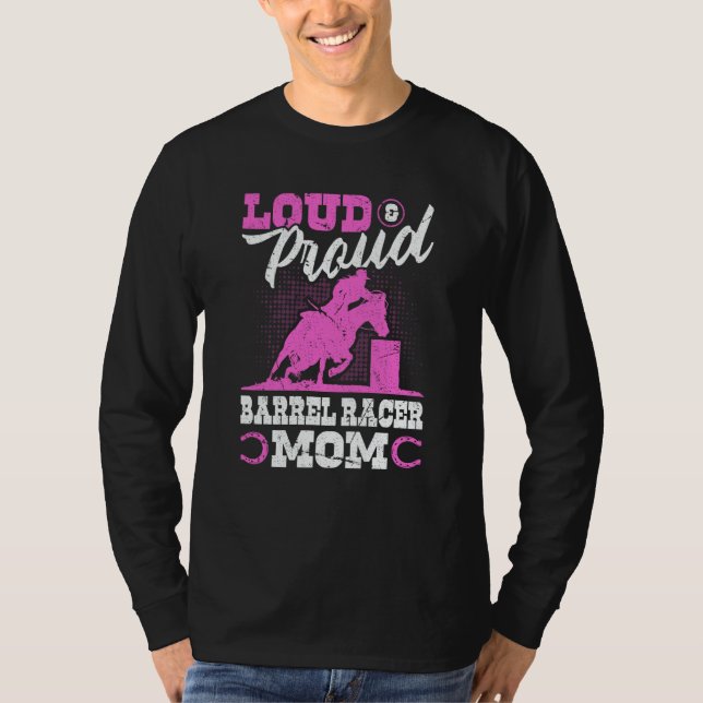 T-shirt Barrel Racer Mom Loud & Proud Rodeo Cowgirl (Devant)