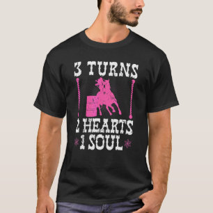 T-shirt Barrel Racing 3 Turns 2 Coeurs 1 Soul Rodeo Barrel