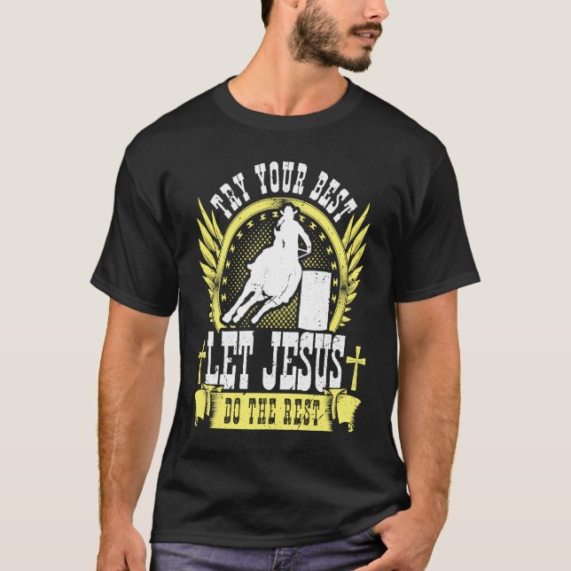 T-shirt Barrel Racing Jesus Quote Christian Rodeo Barrel R (Devant)