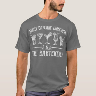 T-SHIRT BARTENDER ADULT DAYCARE DIRECTRICE 3