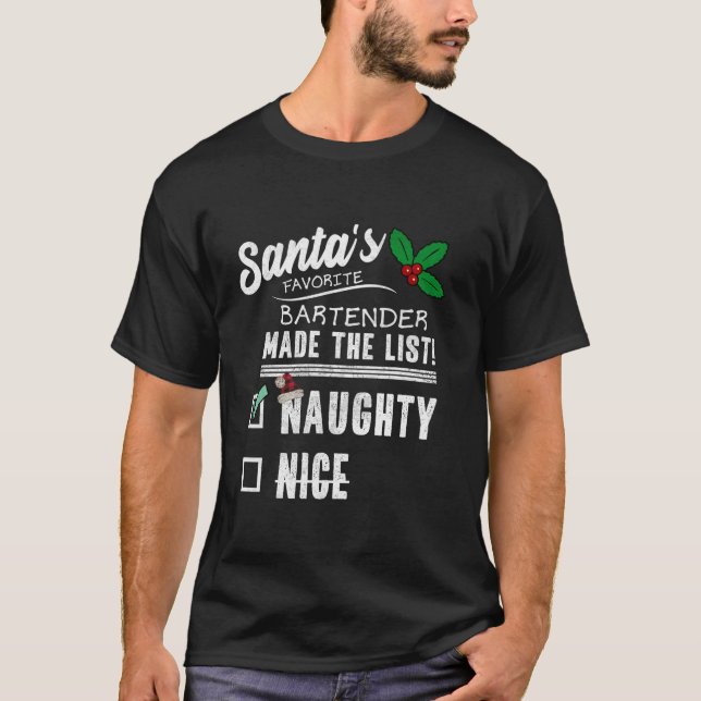 T-shirt Bartender Christmas Santas List Funny Naughty Nice (Devant)