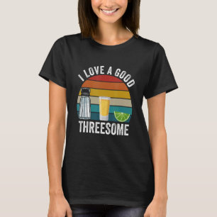 T-shirt Bartender I Love A Good Triesome Drinking Bartend