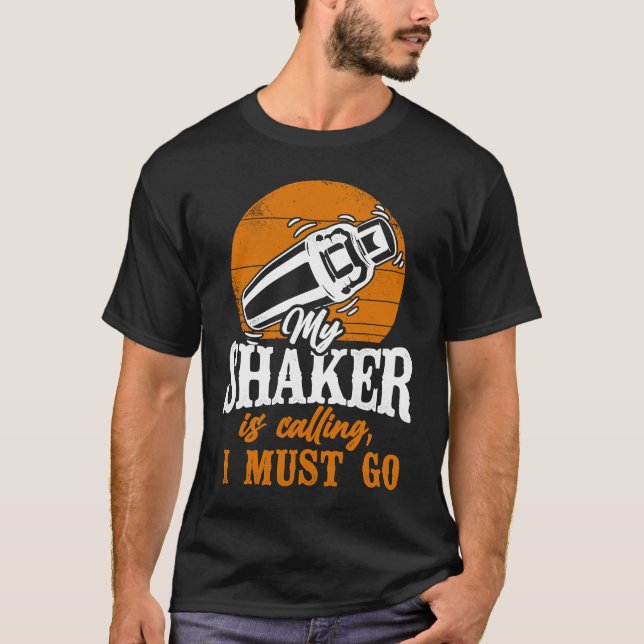 T-shirt Bartender Mixologist My Shaker Is Calling, I Must  (Devant)