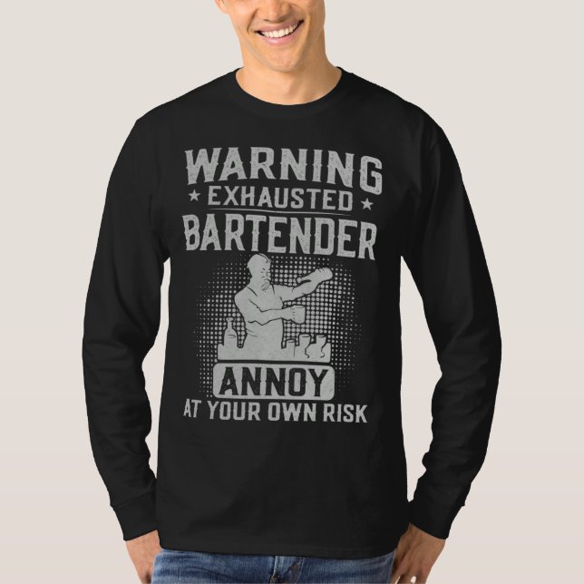 T-shirt Bartender Mixologist Warning Exhausted Bartender A (Devant)