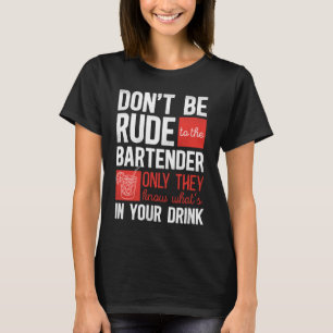 T-shirt Bartender Mixologiste ne se laisse pas tromper par