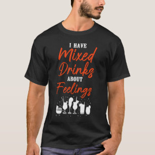 T-shirt Bartender Mixologue J'Ai Mélangé Des Boissons À Pr