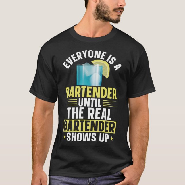 T-shirt Bartender Mixologue Tout Le Monde Est Un Bartender (Devant)
