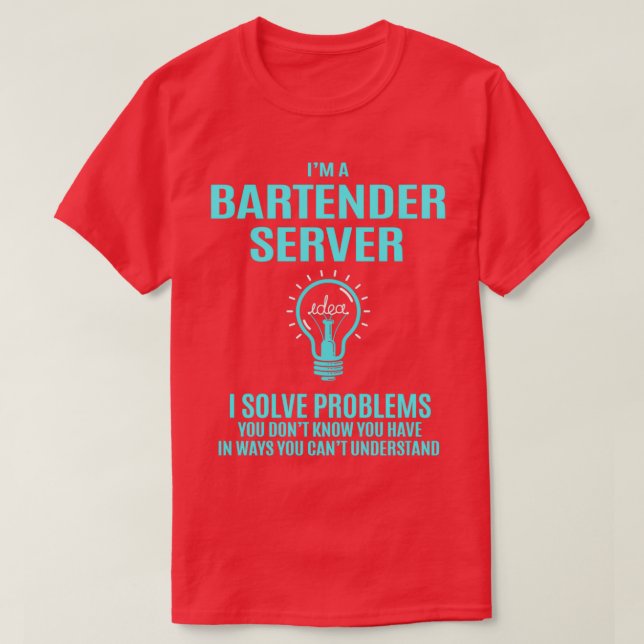 T-shirt Bartender Server Bartender Server I Solve Problems (Design devant)