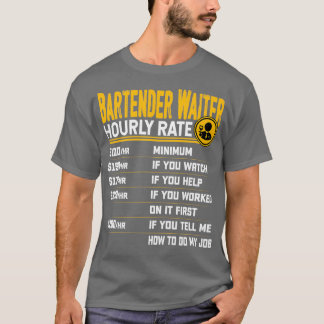 T-shirt Bartender Waiter Taux horaire Funny Bartender Serv