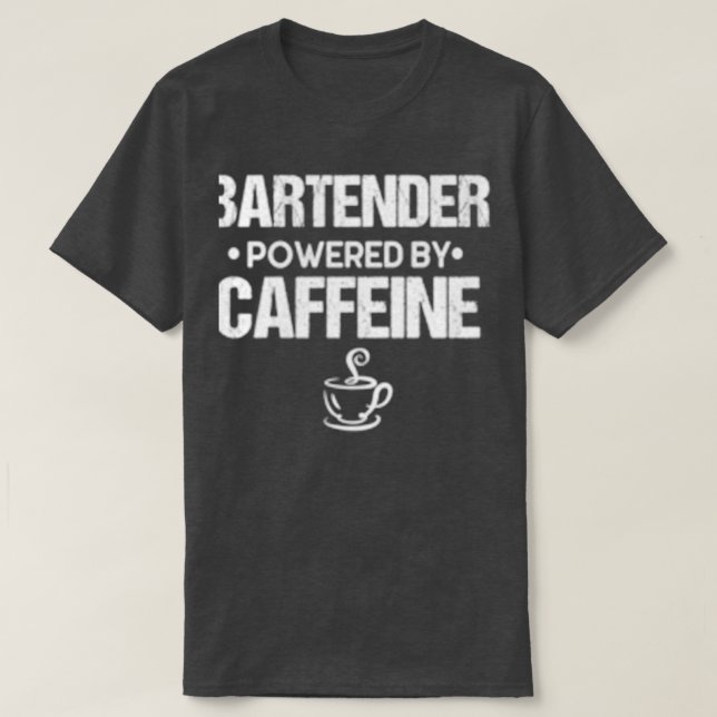 T-shirt BARTENDEUR Alimenté Par La Caféine (Design devant)