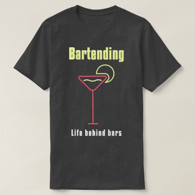 T-shirt Bartending Life Behind Bars Funny Bartender Devis (Design devant)